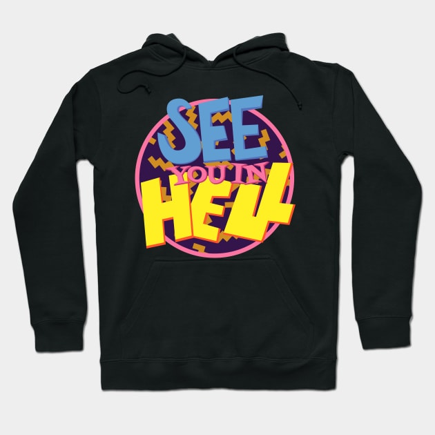 See You In Hell Hoodie by Hindsight Apparel